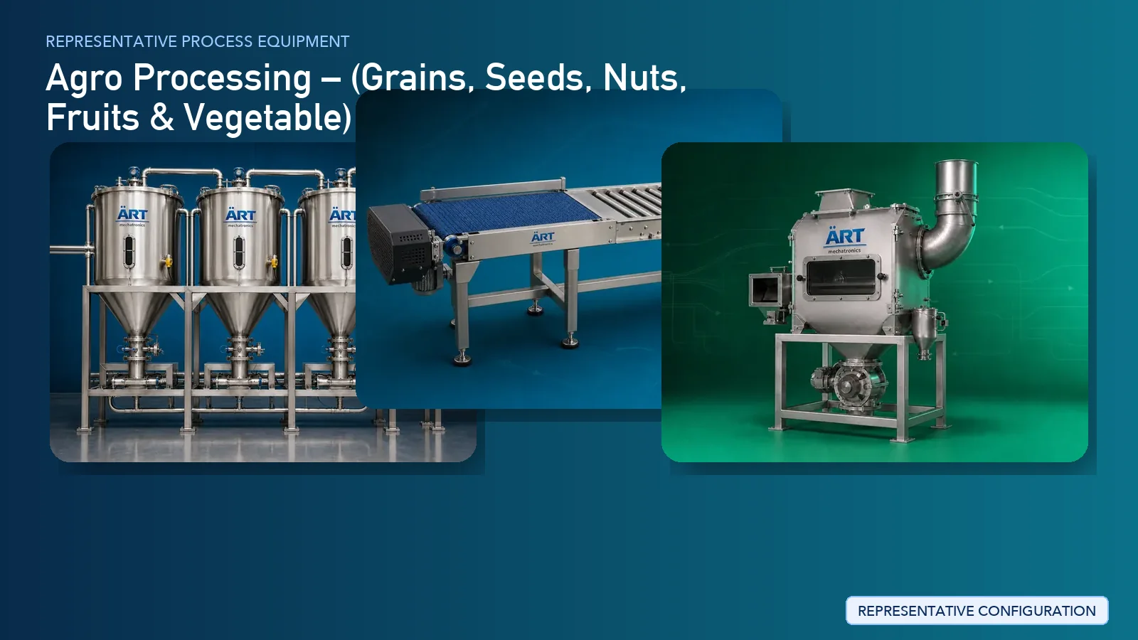 Representative Agro Processing process equipment by ART Mechatronics