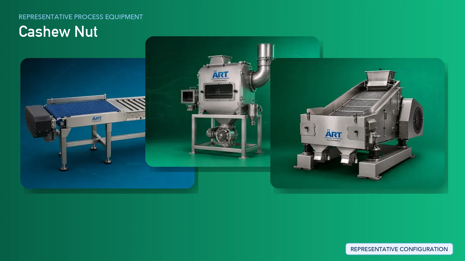 Representative Cashew Nut process equipment by ART Mechatronics