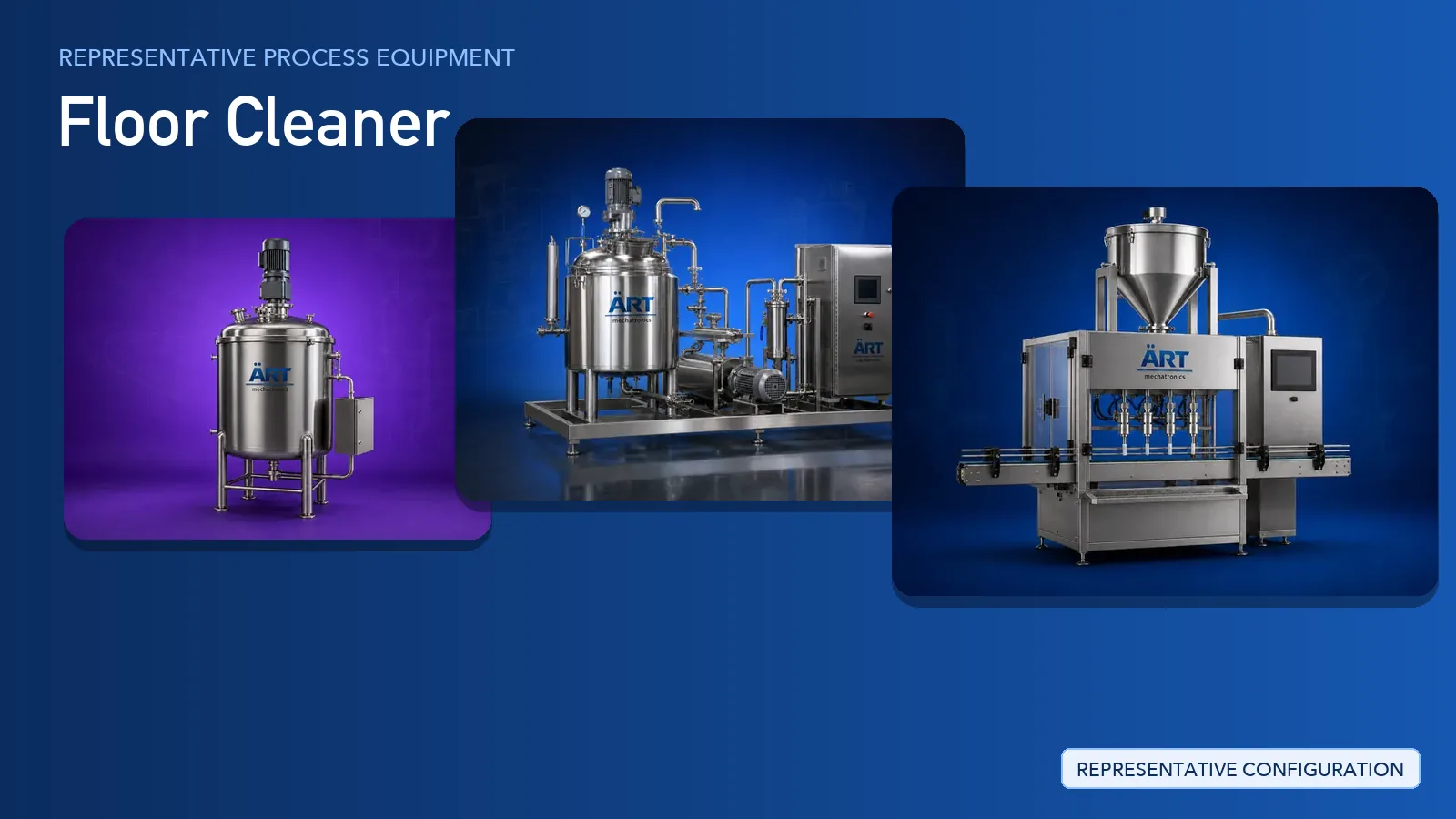 Representative Floor Cleaner process equipment by ART Mechatronics