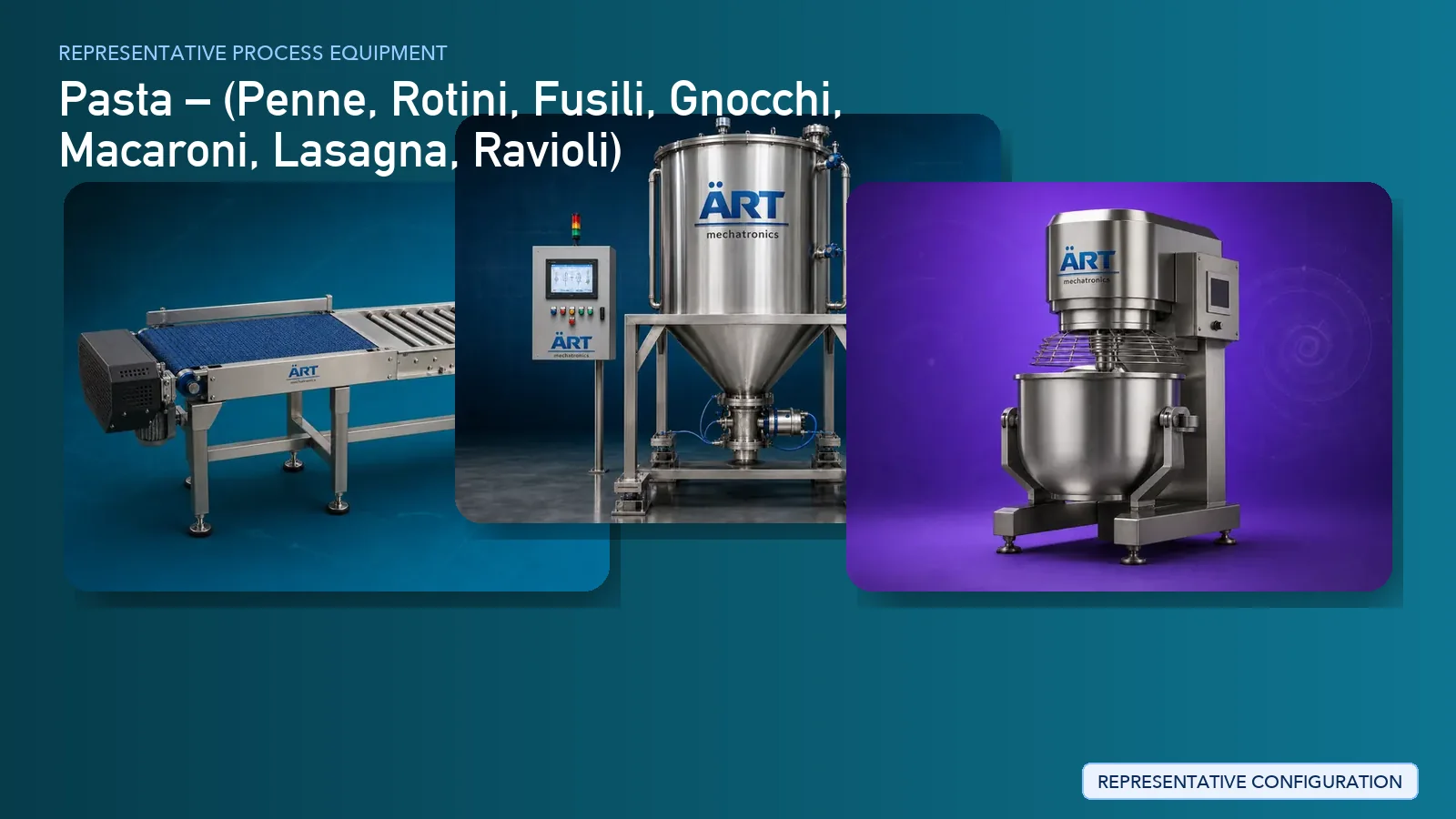 Representative Fusilli Processing Plant & Machinery Solutions process equipment by ART Mechatronics