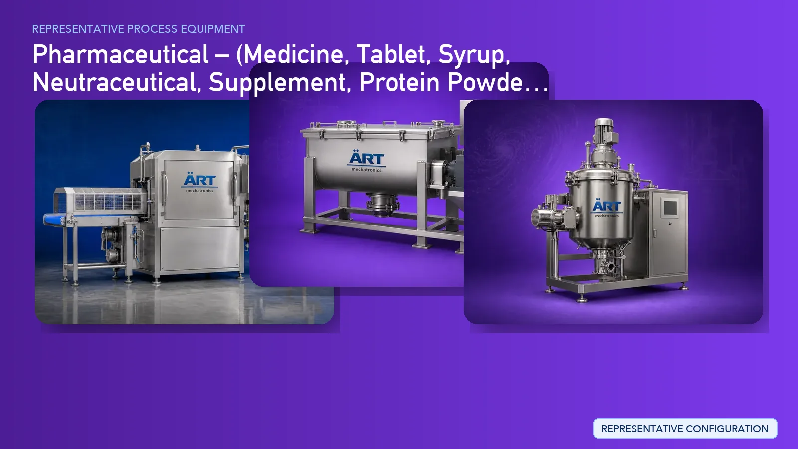 Representative Tablet Processing Plant & Machinery Solutions process equipment by ART Mechatronics