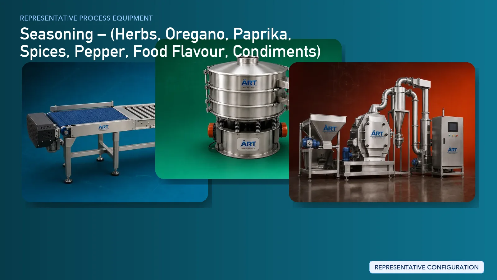 Representative Seasoning process equipment by ART Mechatronics