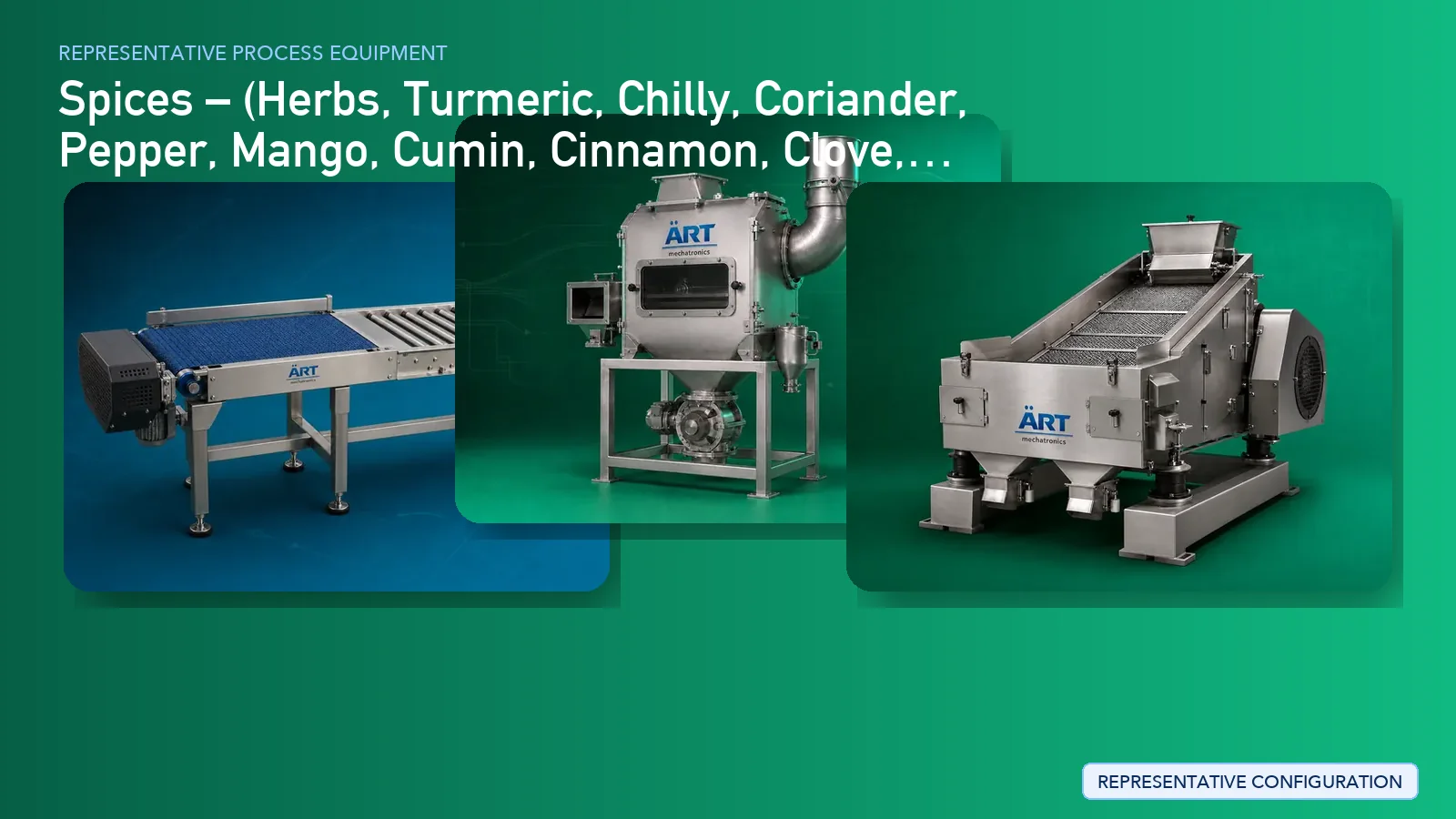 Representative Cumin Processing Plant & Machinery Solutions process equipment by ART Mechatronics