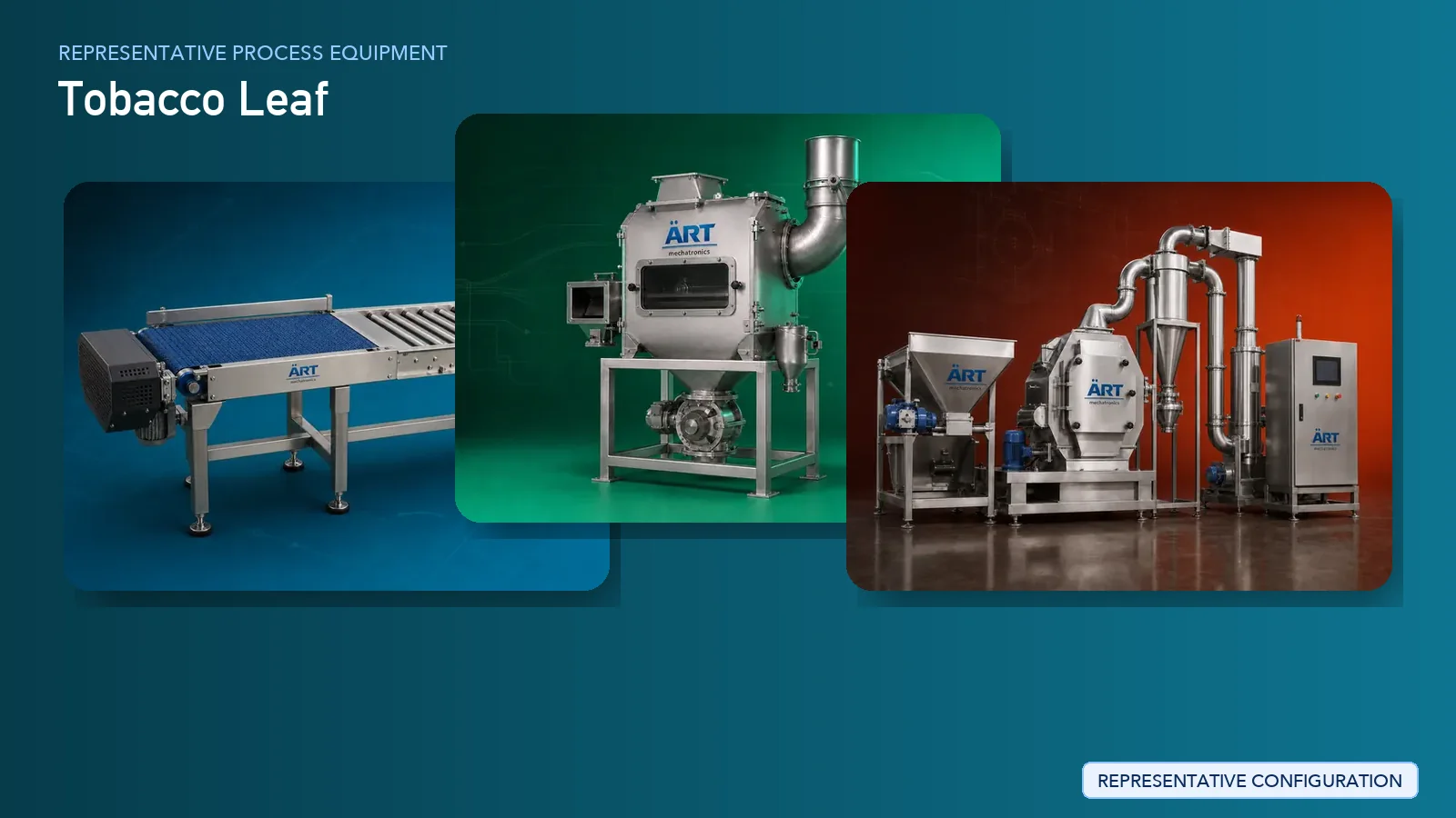 Representative Snuff Processing Plant & Machinery Solutions process equipment by ART Mechatronics